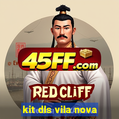 kit dls vila nova